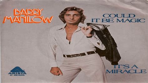 Youtube barry manilow could it be maguc